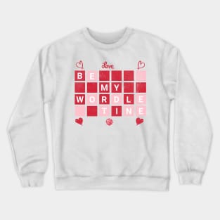 Be My WordleTine Wordle Funny Valentine's Day Gift Crewneck Sweatshirt
